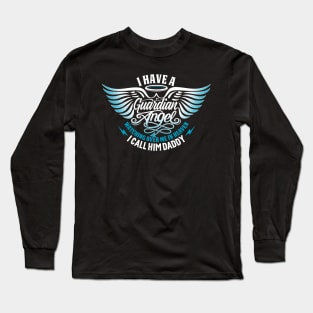 I Have A Guardian Angel Long Sleeve T-Shirt